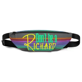 Don't Be a Richard Fanny Pack